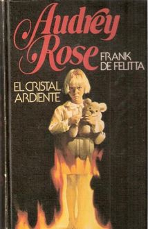 Audrey Rose (El Cristal Ardiente), Frank De Felitta