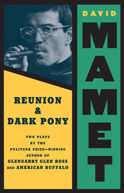 Reunion and Dark Pony, David Mamet