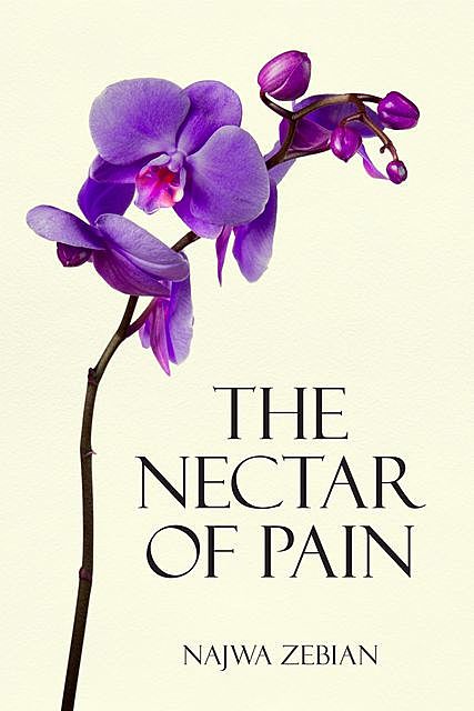 The Nectar of Pain, Najwa Zebian