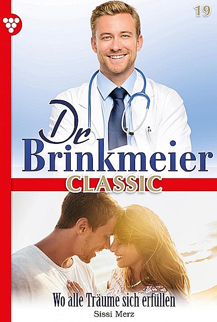 Dr. Brinkmeier Classic 19 – Arztroman, Sissi Merz