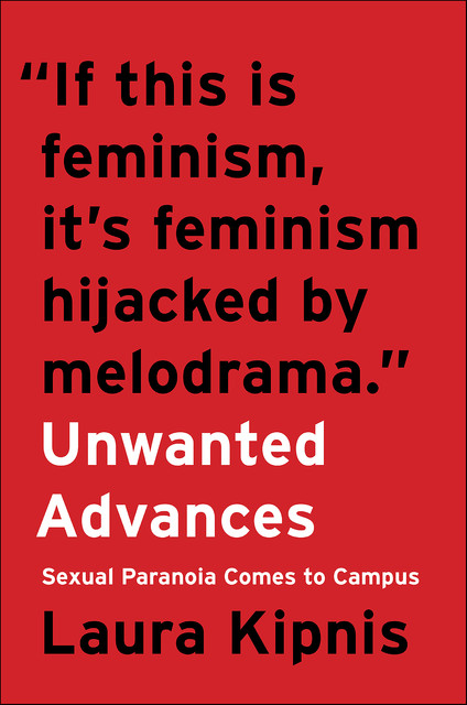 Unwanted Advances, Laura Kipnis