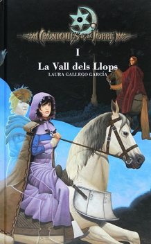 Cròniques de la Torre I. La Vall dels Llops, Laura Gallego