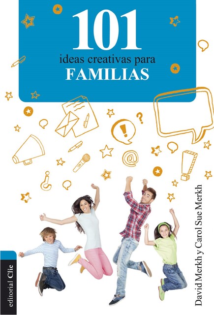 101 ideas creativas para familias, Carol Sue Merkh, David Merkh