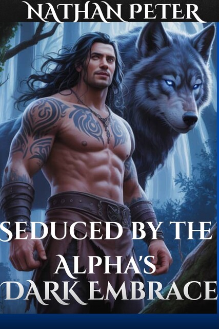 Seduced by the Alpha's Dark Embrace, Nathan Peter