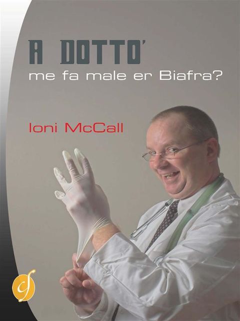 A Dottò, me fa male er Biafra?, Ioni McCall