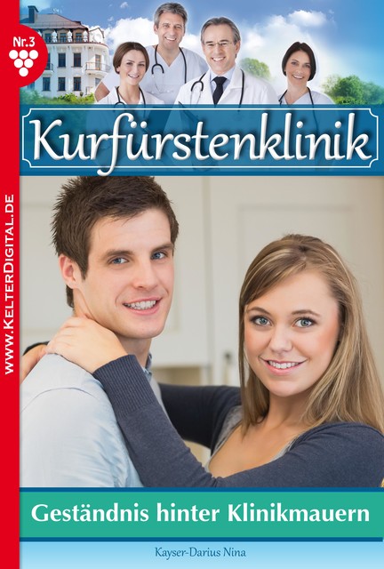 Kurfürstenklinik 3 – Arztroman, Nina Kayser-Darius