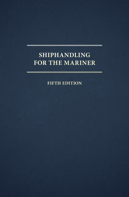 Shiphandling for the Mariner, Daniel H. MacElrevey