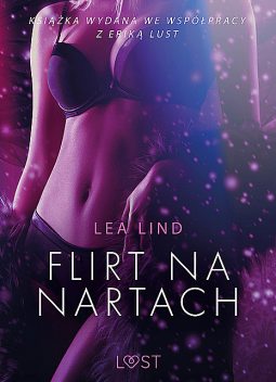 Flirt na nartach – opowiadanie erotyczne, Lea Lind
