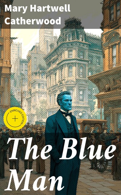The Blue Man, Mary Hartwell Catherwood