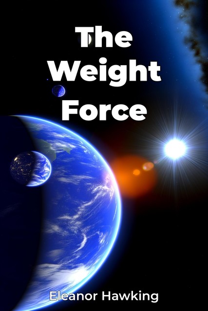 The Weight Force, Eleanor Hawking