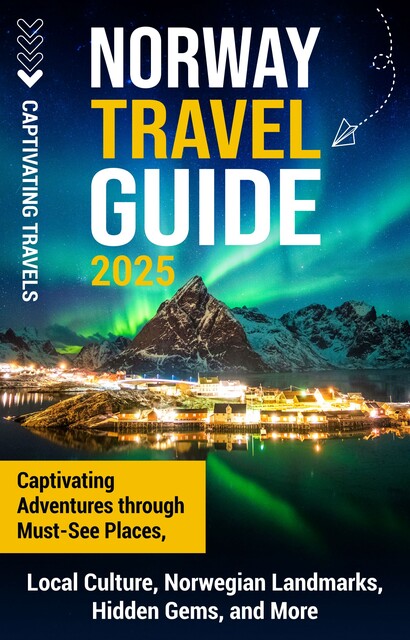 Norway Travel Guide, Captivating Travels