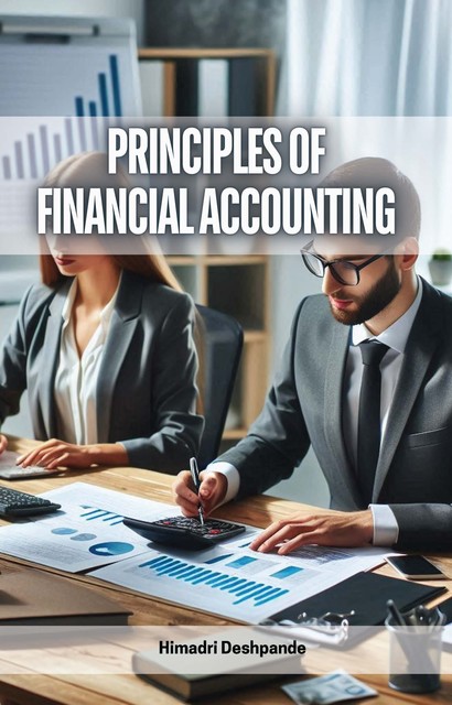 Principles of Financial Accounting, Himadri Deshpande