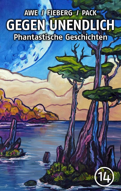 GEGEN UNENDLICH. Phantastische Geschichten – Nr. 14, Herbert Franke, Matthias Ramtke, Ambrose Bierce, Alban Nikolai Herbst, Stefan Lammers, Andreas Fieberg, Hubert Katzmarz, Michael J. Awe, Georg Klein, Uwe W. Appelbe, F.W. Korff, Kurt Tichy