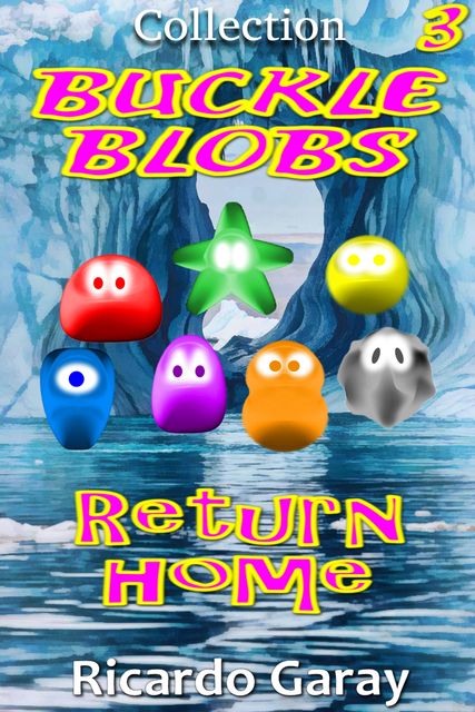 Buckle Blobs – Return home, Ricardo Garay
