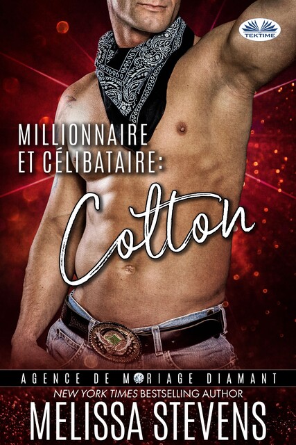 Millionnaire Et Célibataire : Colton, Melissa Stevens