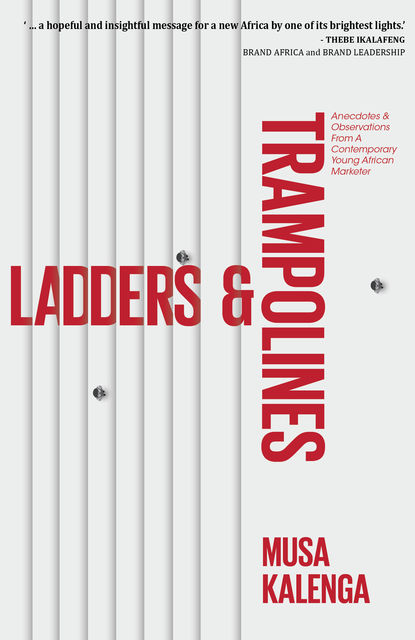 Ladders & Trampolines, Musa Kalenga