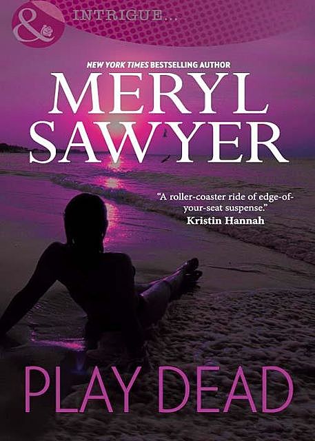 Play Dead, Meryl Sawyer