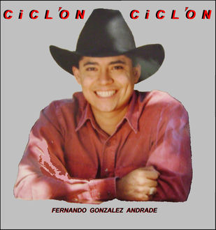 Ciclon, Fernando Gonzalez Andrade