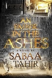 An Ember in the Ashes, Sabaa Tahir
