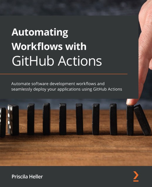 Automating Workflows with GitHub Actions, Priscila Heller
