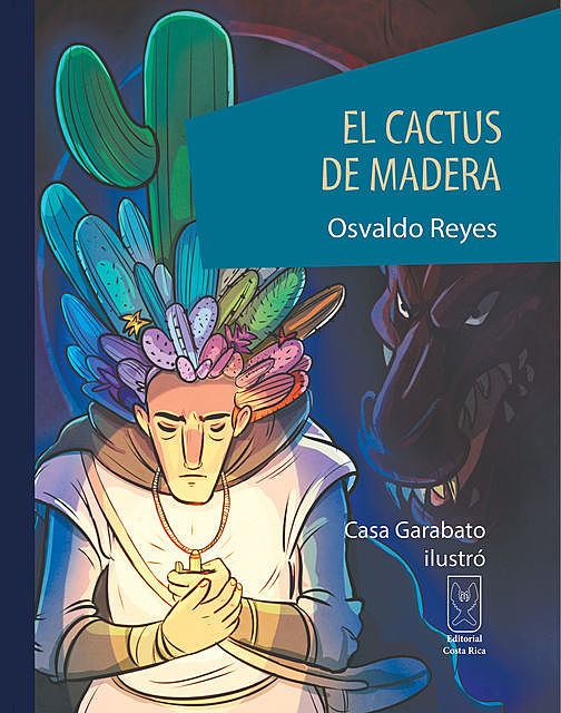 El cactus de madera, Osvaldo Reyes