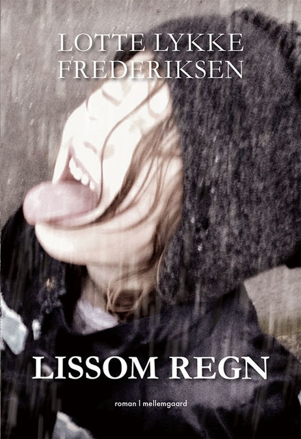 Lissom regn, Lotte Lykke Frederiksen