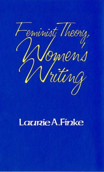 Feminist Theory, Women's Writing, Laurie A. Finke