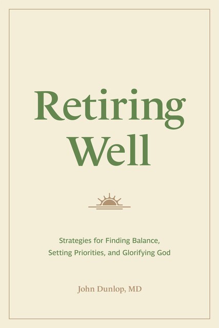 Retiring Well, John Dunlop
