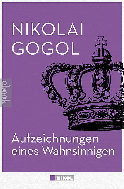 Aufzeichnungen eines Wahnsinnigen, Nikolaus Gogol