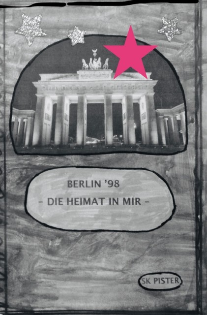 Berlin 98 – Die Heimat in mir, SK Pister