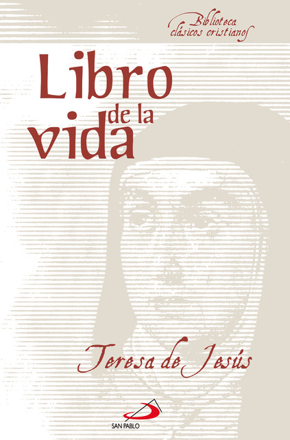 Libro de la vida, Santa Teresa de Jesús