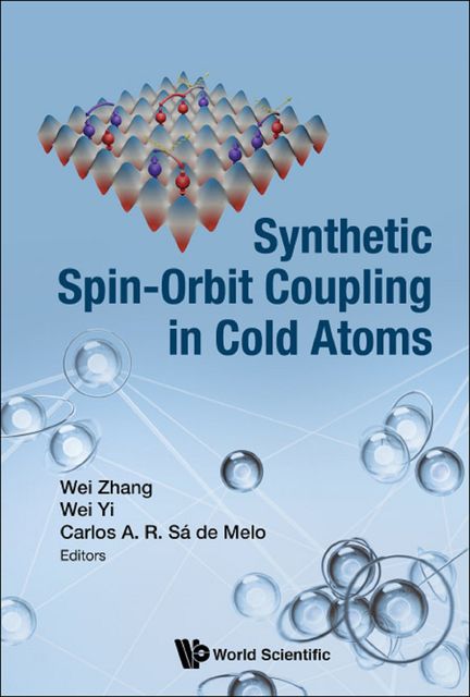 Synthetic Spin-Orbit Coupling in Cold Atoms, Zhang Wei, Carlos A.R. Sá de Melo, Wei Yi