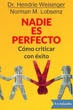 Nadie es perfecto, Hendrie Weisinger, Norman M. Lobsenz