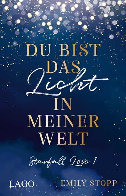 Du bist das Licht in meiner Welt, Emily Stopp