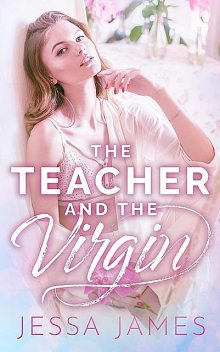 The Teacher and the Virgin, Jessa James