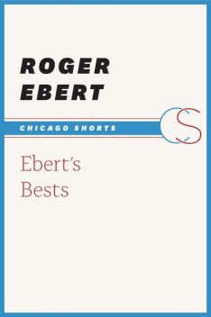 Ebert's Bests, Roger Ebert