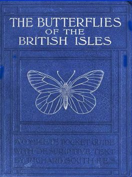 The Butterflies of the British Isles, Richard South