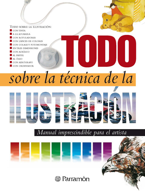 Todo sobre la técnica de la ilustración, Equipo Parramón Paidotribo