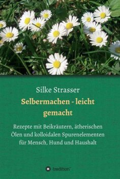 Selbermachen – leicht gemacht, Silke Strasser