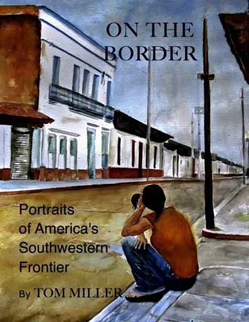 On the Border, Tom Miller