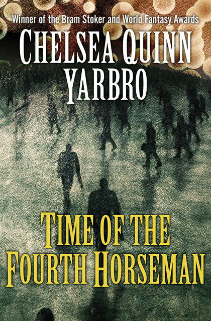 Time of the Fourth Horseman, Chelsea Q Yarbro