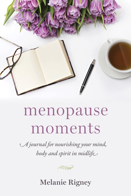 Menopause Moments, Melanie Rigney