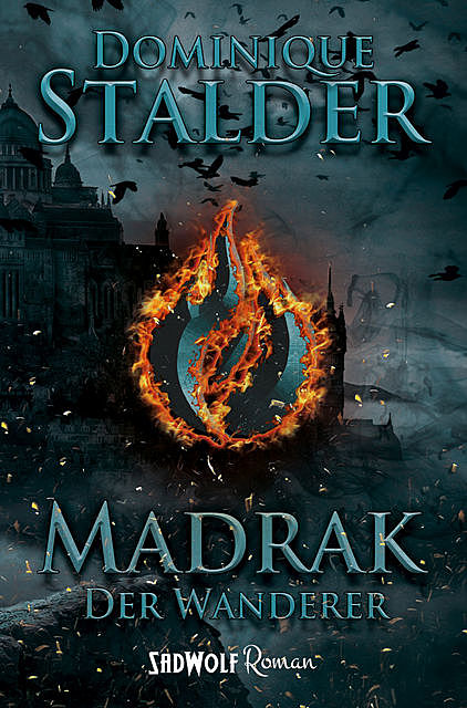 Der Wanderer: Madrak, Dominique Stalder