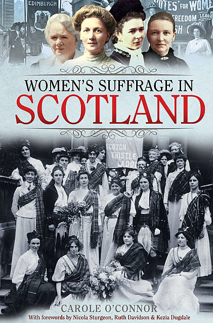 Women's Suffrage in Scotland, Carole O'Connor