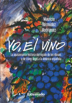 Yo, el vino, Mauricio Rodríguez