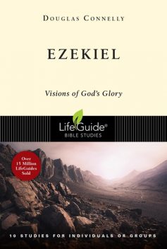 EZEKIEL (LifeBuilder Bible Studies), Douglas Connelly