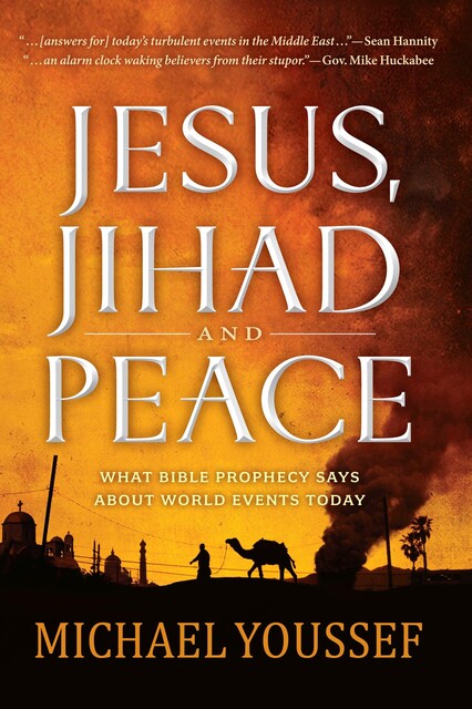 Jesus, Jihad and Peace, Michael Youssef