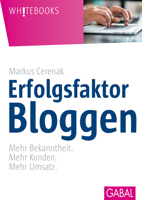 Erfolgsfaktor Bloggen, Markus Cerenak