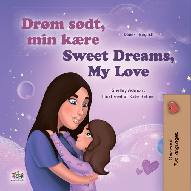Drøm sødt, min kære! Sweet Dreams, My Love, KidKiddos Books, Shelley Admont