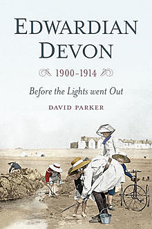 Edwardian Devon, David Parker
